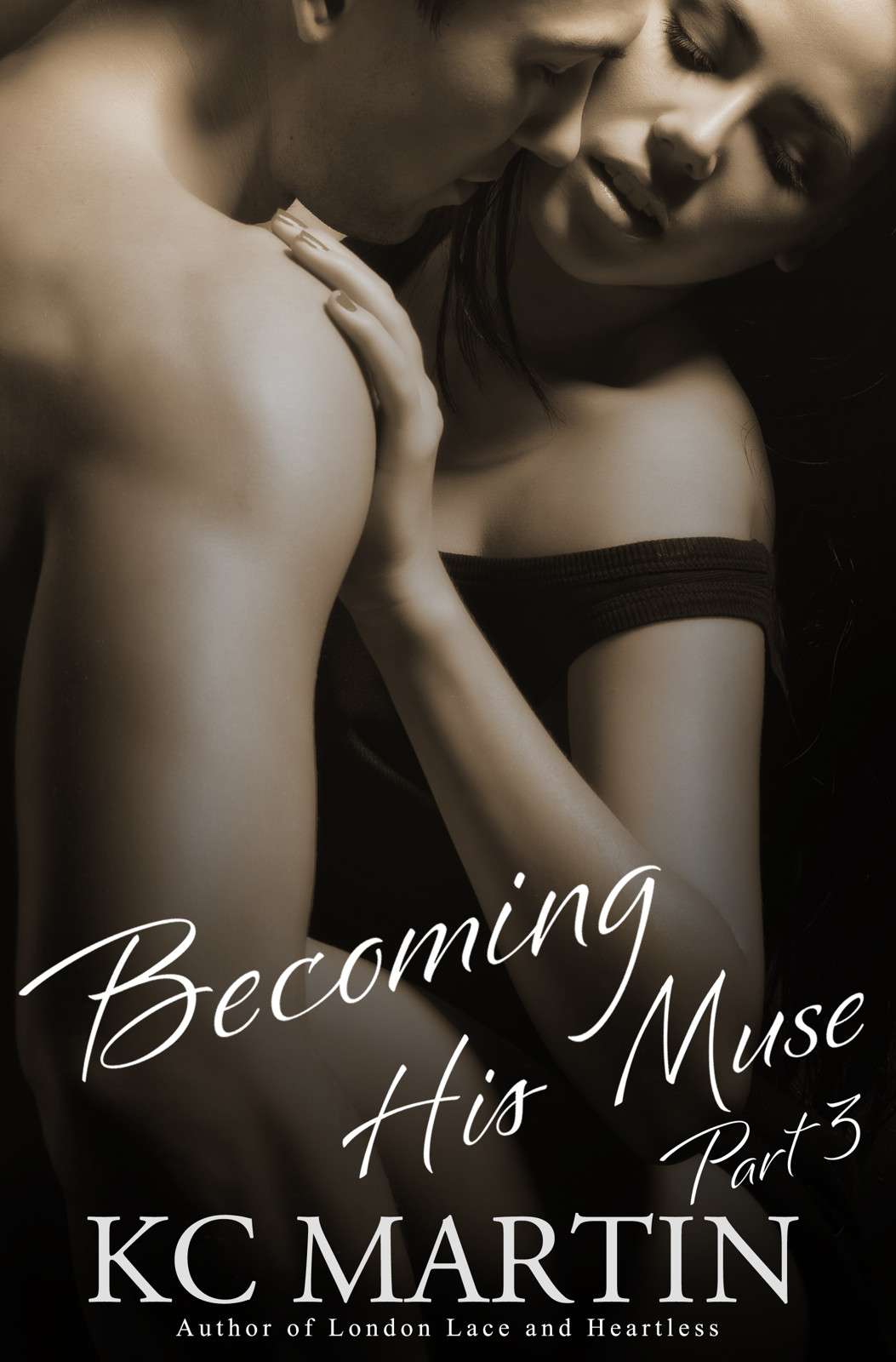 Becoming His Muse, Part Three by K.C. Martin