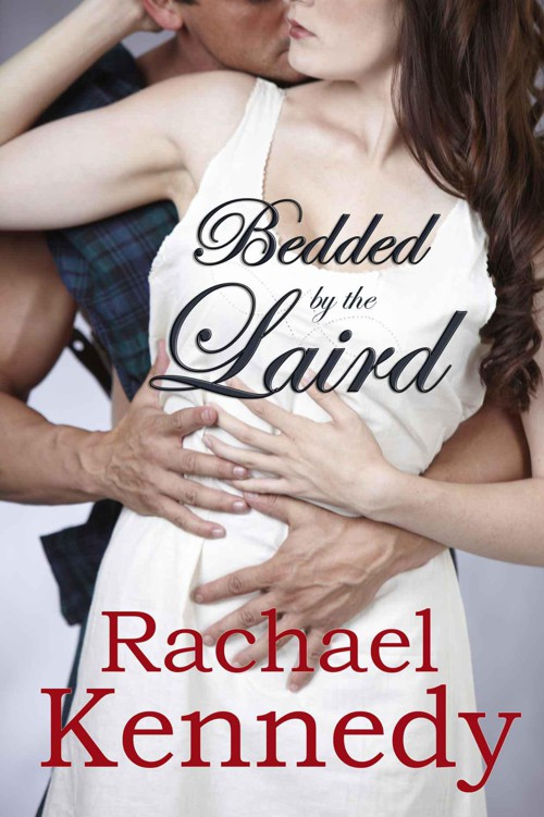 Bedded by the Laird (Highland Warriors) by Kennedy, Rachael