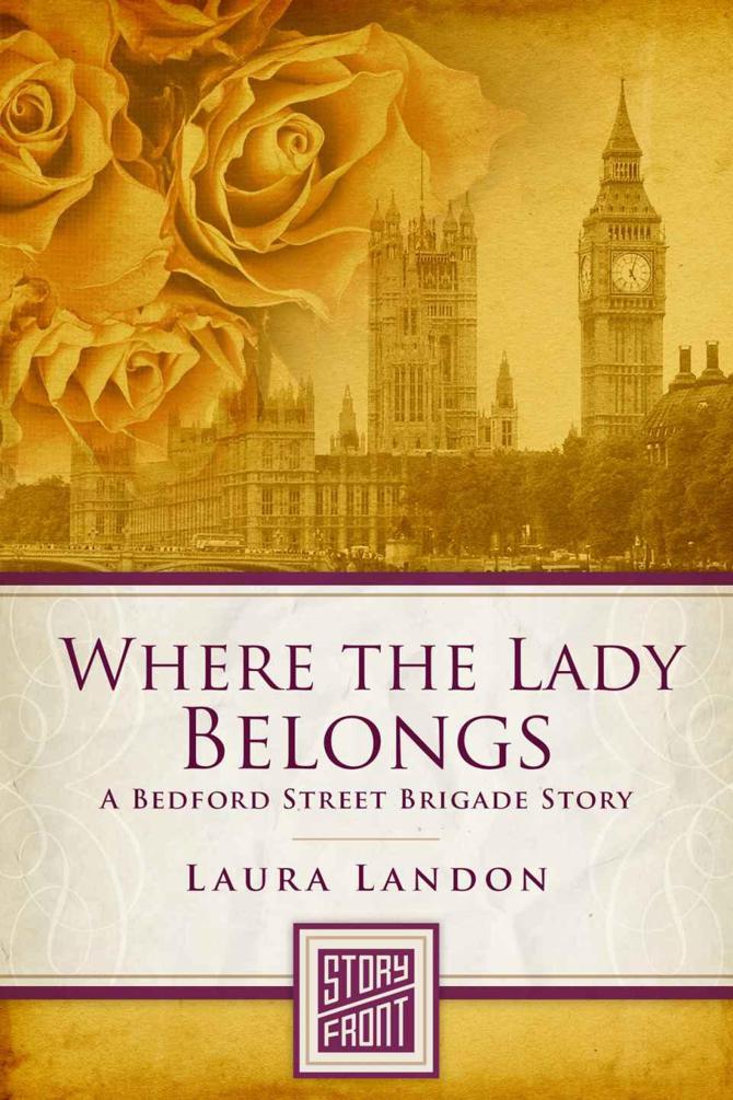 Bedford Street Brigade 01 - Where the Lady Belongs by Laura Landon