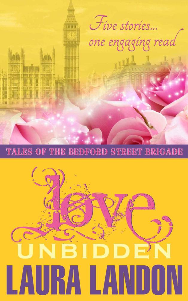 Bedford Street Brigade 02 - Love Unbidden by Laura Landon