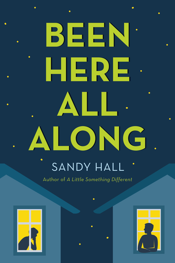 Been Here All Along by Sandy   Hall