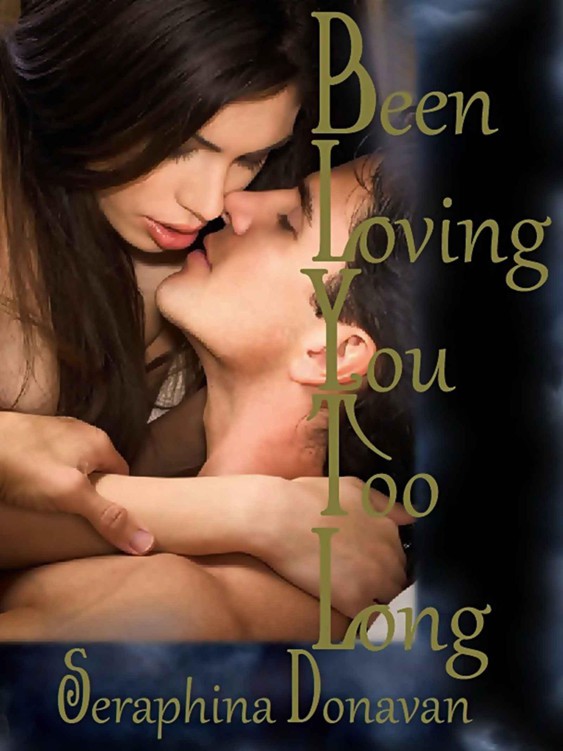 Been Loving You Too Long by Donavan, Seraphina