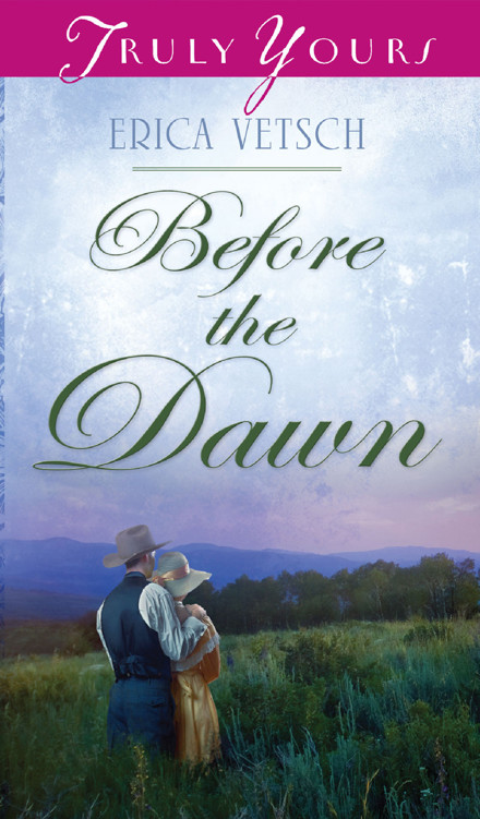 Before the Dawn (Truly Yours Digital Editions) by Erica Vetsch