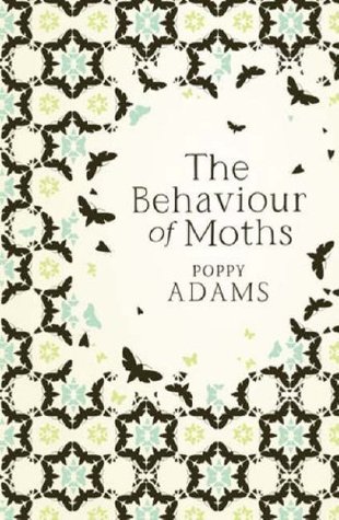 Behavior Of Moths (2000) by Poppy Adams