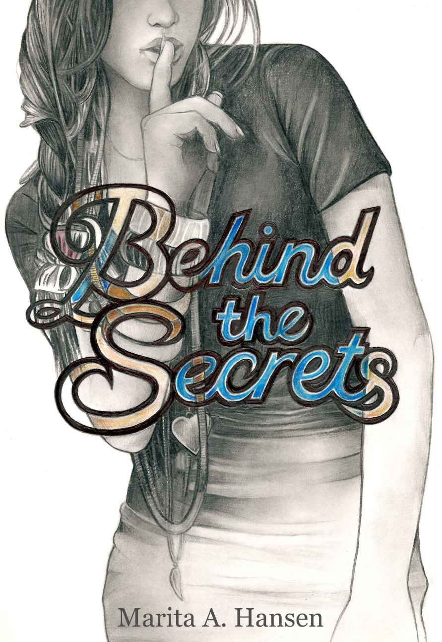 Behind the Secrets (Behind the Lives #4) by Marita A. Hansen