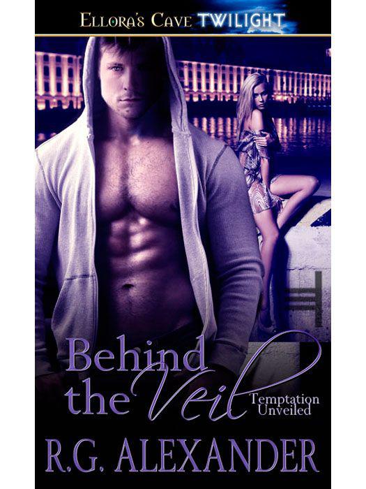 Behind the Veil: 3 (Temptation Unveiled) by Alexander, R.G.