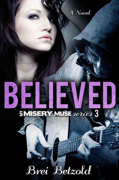 Believed (My Misery Muse) by Betzold, Brei