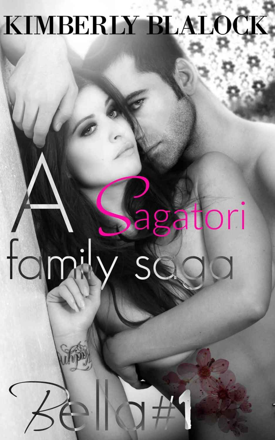 Bella #1 (Sagatori Family Saga #1) by Kimberly Blalock