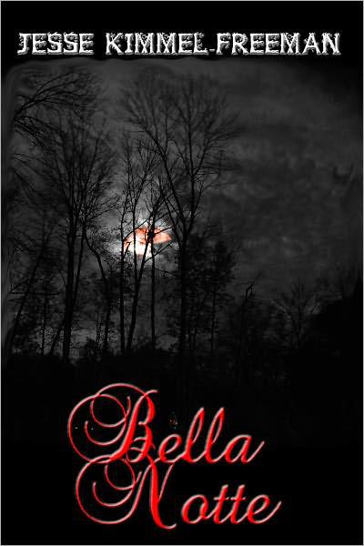 Bella Notte by Jesse Kimmel-Freeman