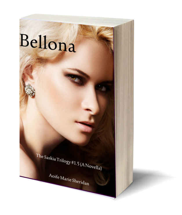 Bellona (Part 1.5 of The Saskia Trilogy) by Aoife Marie Sheridan