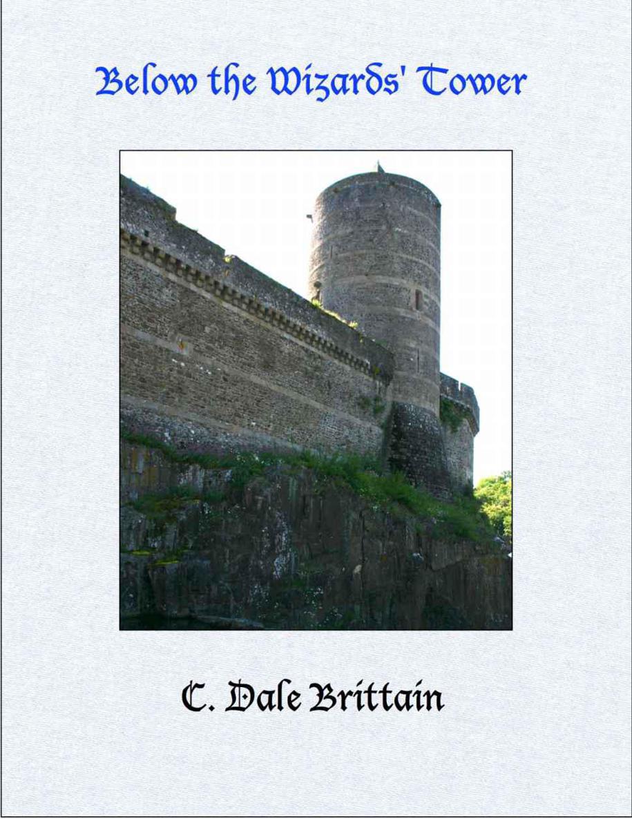 Below the Wizards' Tower (The Royal Wizard of Yurt Book 8) by C. Dale Brittain