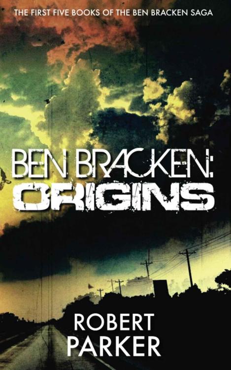 Ben Bracken: Origins (Ben Bracken Books 1 - 5) by Robert Parker