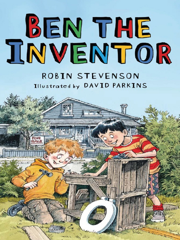 Ben the Inventor (2011) by Robin Stevenson