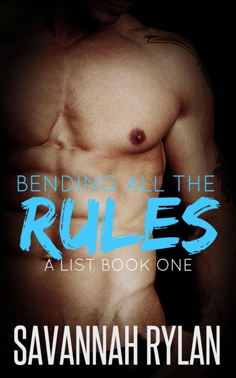 Bending All the Rules (Billionaire Romance) (The A List Series) by Rylan, Savannah