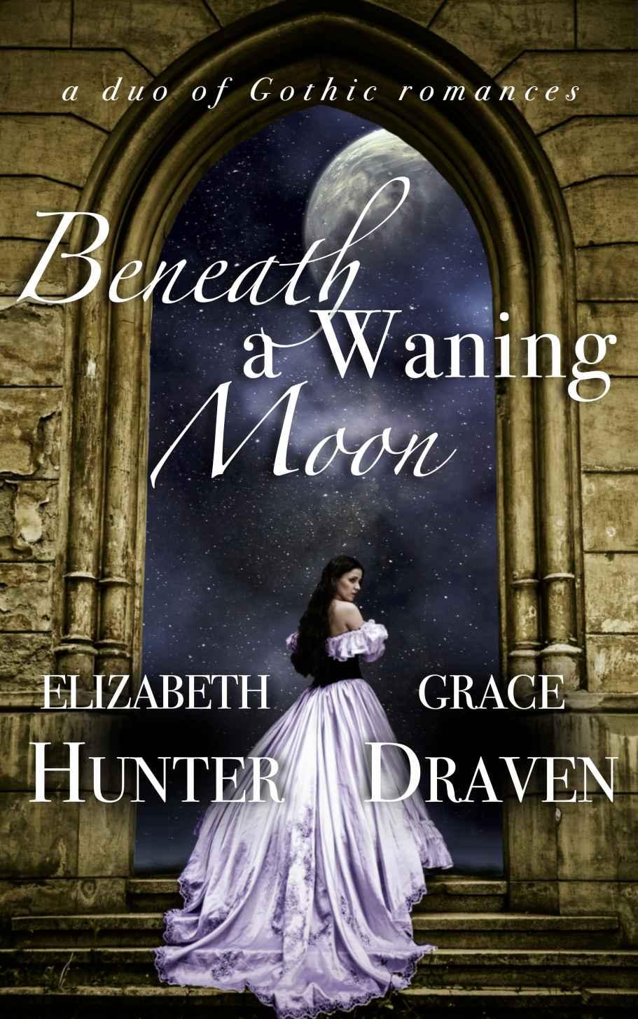 Beneath a Waning Moon: A Duo of Gothic Romances
