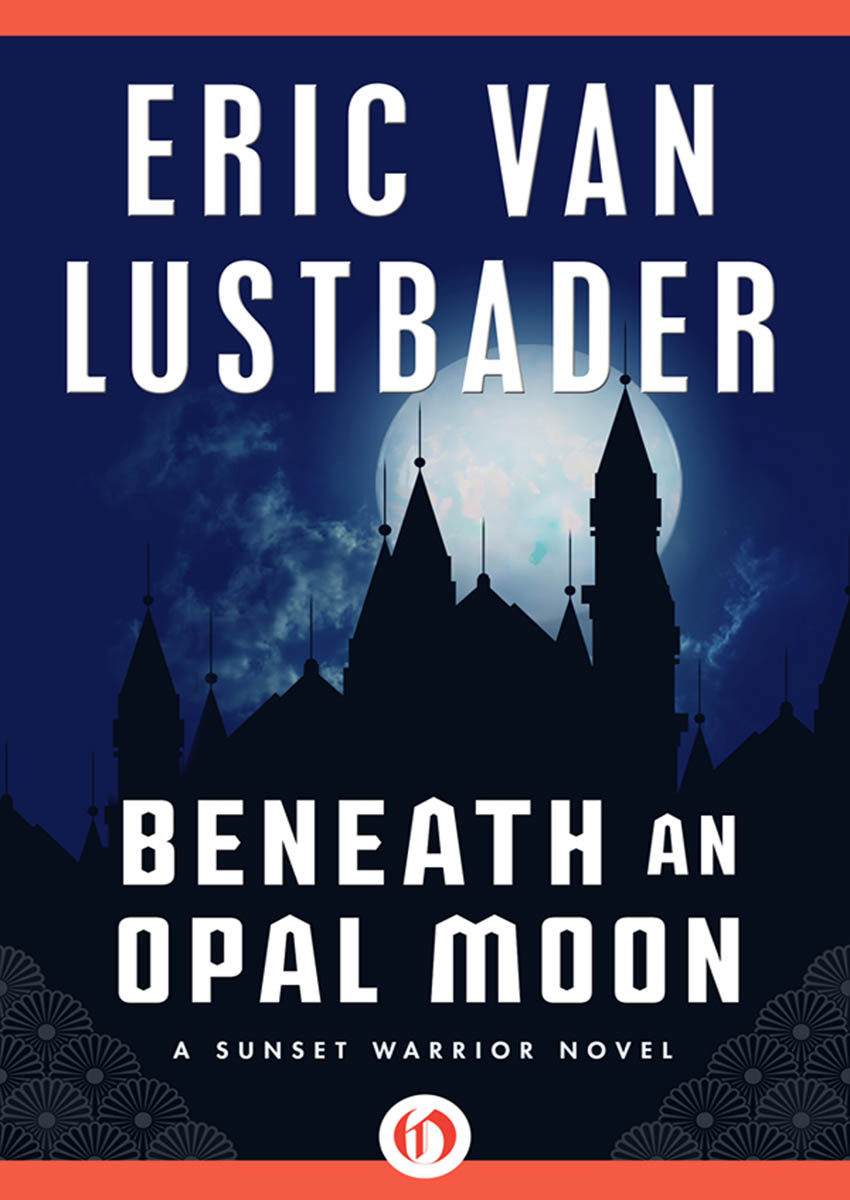 Beneath an Opal Moon by Eric Van Lustbader