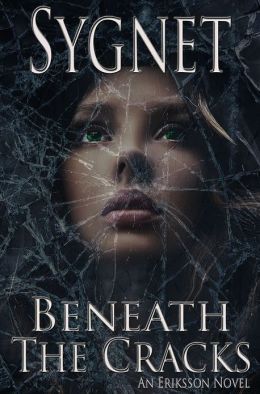 Beneath the Cracks (2012) by L.S. Sygnet