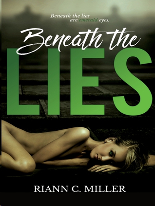 Beneath The Lies by Riann C. Miller