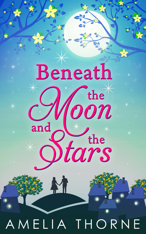 Beneath the Moon and the Stars (2014) by Amelia Thorne