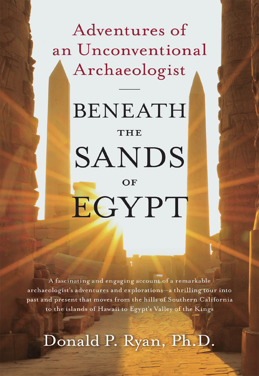 Beneath the Sands of Egypt (2010) by Donald P. Ryan, PhD