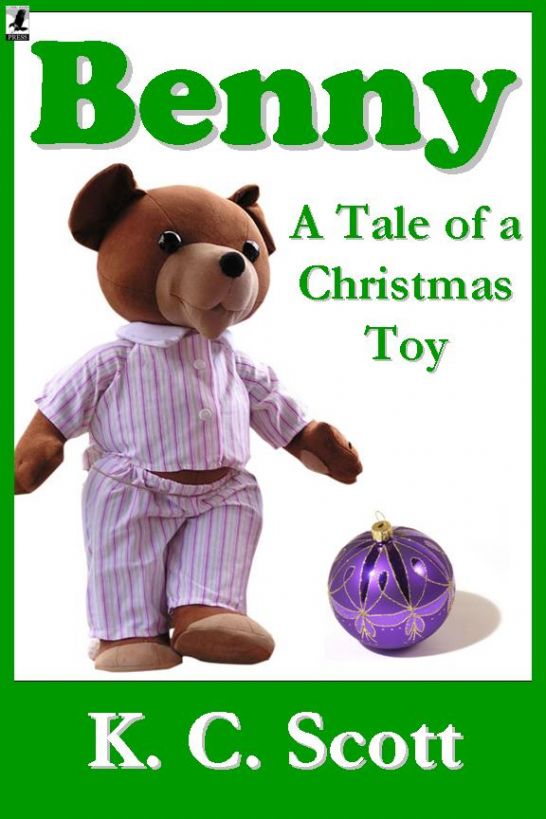 Benny:  A Tale of a Christmas Toy by K. C.  Scott