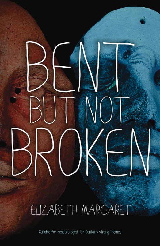 Bent But Not Broken (2014) by Elizabeth Margaret