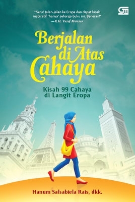 Berjalan di Atas Cahaya (2013) by Hanum Salsabiela Rais