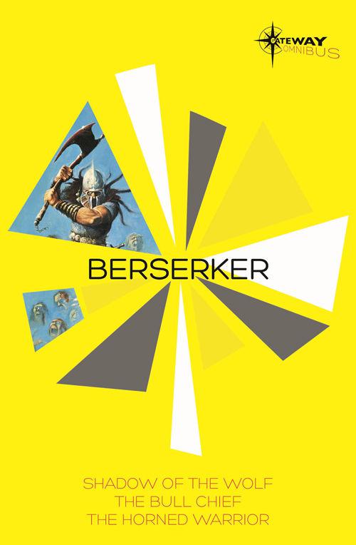 Berserker (Omnibus) by Holdstock, Robert