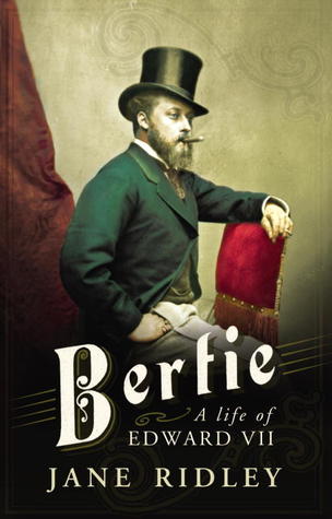 Bertie: A Life of Edward VII (2012)