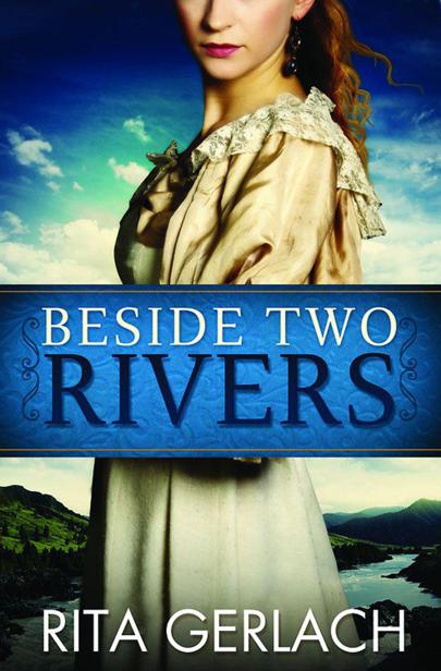 Beside Two Rivers by Rita Gerlach