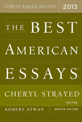 Best American Essays 2013 (2013) by Robert Atwan