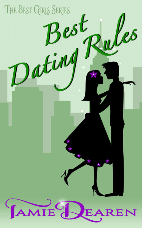 Best Dating Rules: A Romantic Comedy (The Best Girls Book 2)