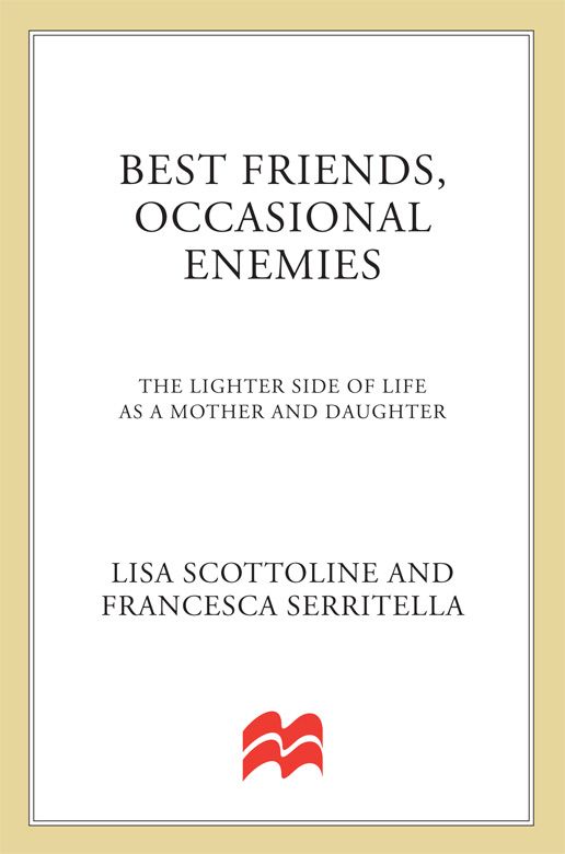 Best Friends, Occasional Enemies: The Lighter Side of Life as a Mother and Daughter (Reading Group Gold) by Scottoline, Lisa