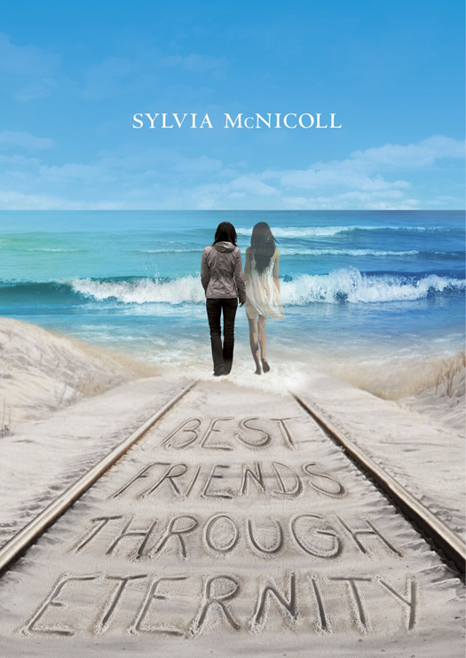 Best Friends Through Eternity (2015) by Sylvia McNicoll