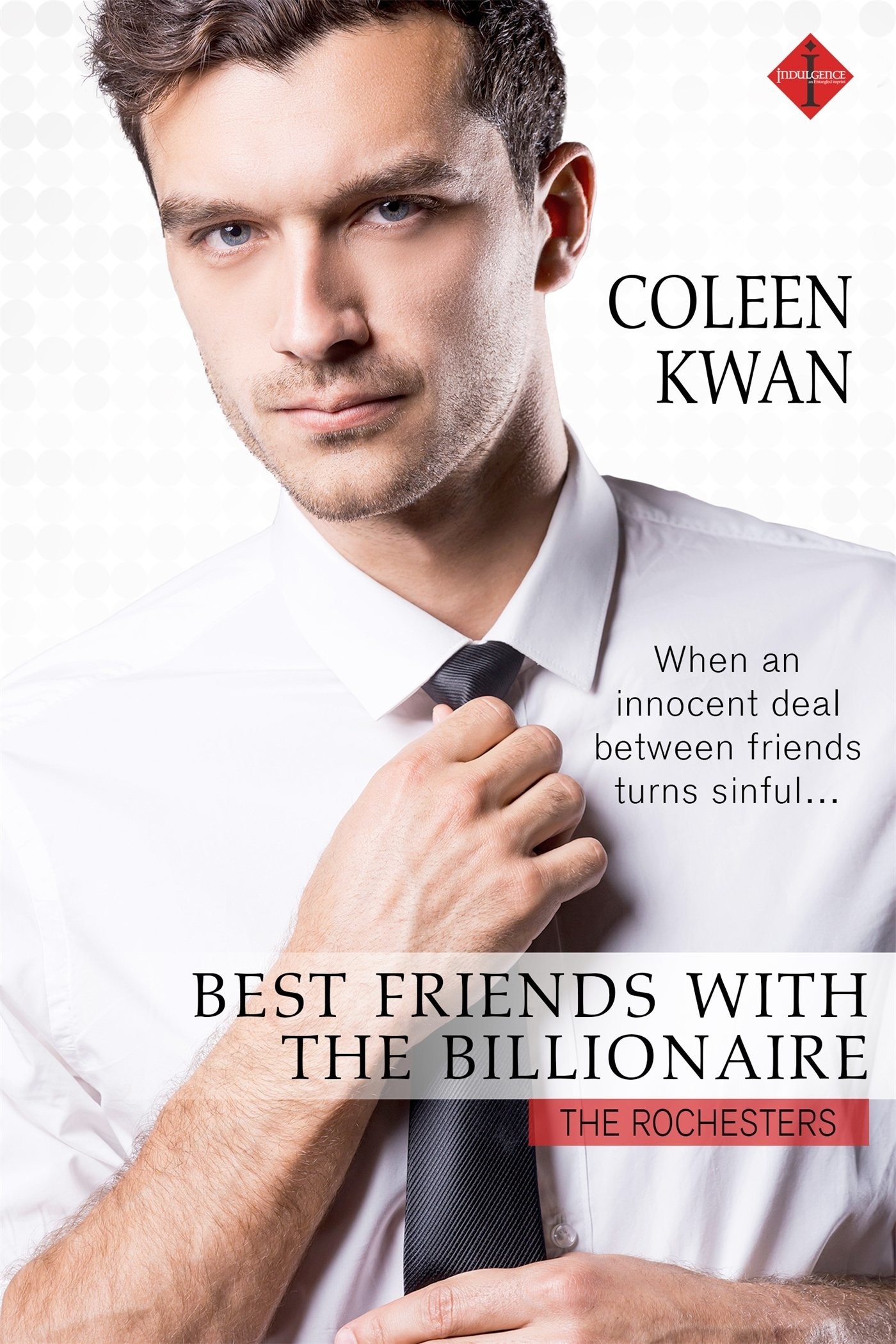 Best Friends With the Billionaire (The Rochesters) by Coleen Kwan