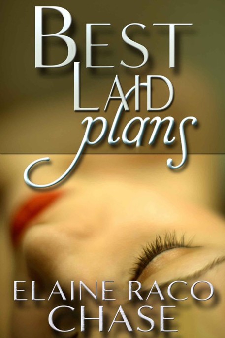 Best Laid Plans by Elaine Raco Chase