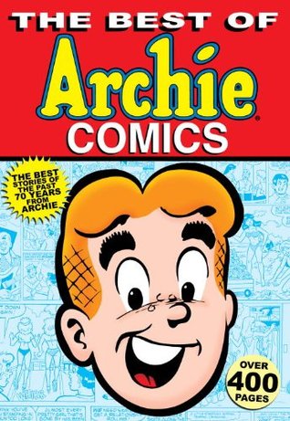 Best of Archie Comics (The Best of Archie Comics) (2012) by Archie Superstars