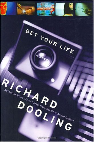 Bet Your Life (2002) by Richard Dooling