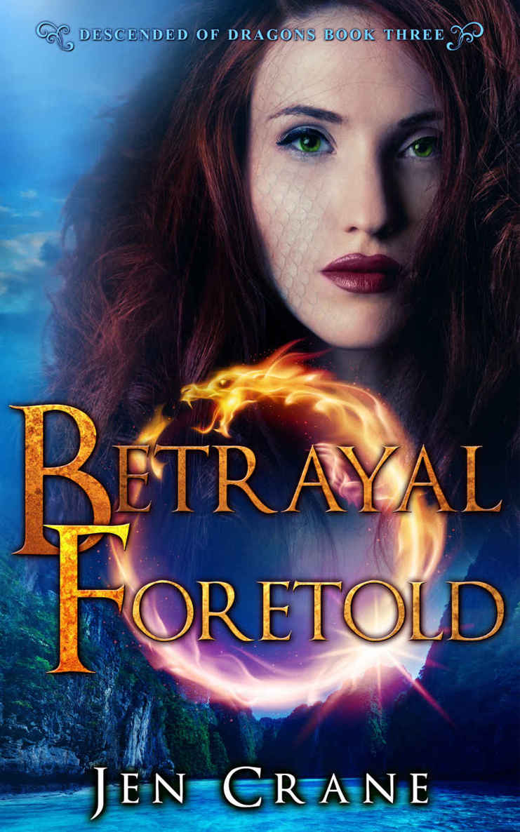 Betrayal Foretold: Descended of Dragons, Book 3 by Jen Crane