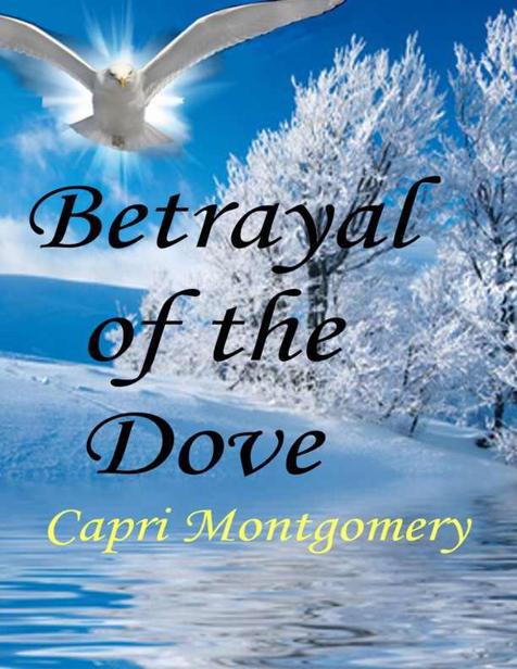 Betrayal of the Dove (Men of Action) by Montgomery, Capri