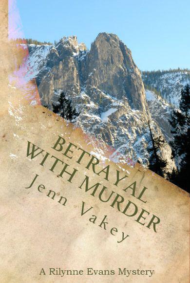 Betrayal with Murder (A Rilynne Evans Mystery, Book Three) by Vakey, Jenn