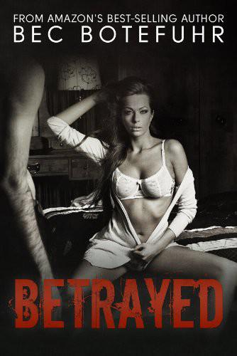 Betrayed by Botefuhr, Bec