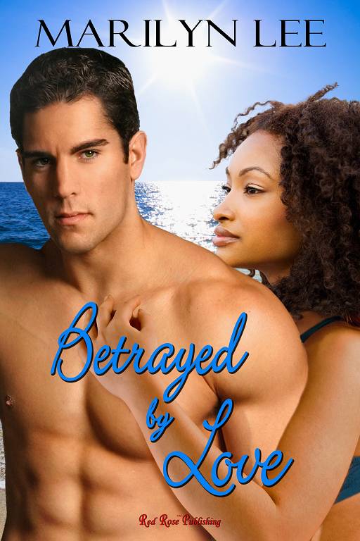 Betrayed by Love (2010) by Marilyn Lee