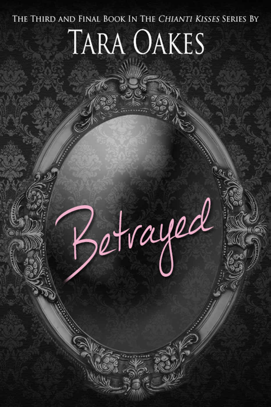 Betrayed (Chianti Kisses #3)