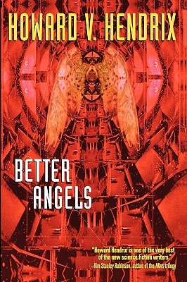Better Angels (2000) by Howard V. Hendrix