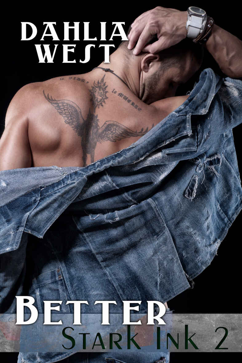 Better (Stark Ink Book 2) by Dahlia West