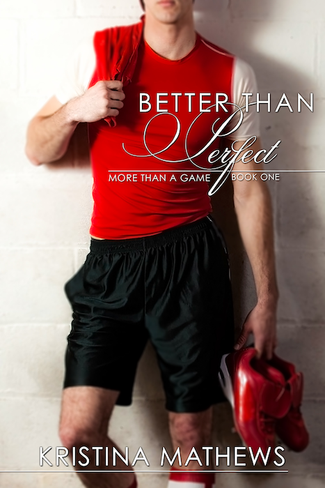 Better Than Perfect (2014) by Mathews, Kristina