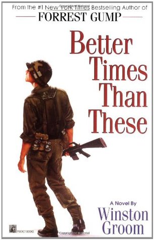 Better Times Than These (1994) by Winston Groom