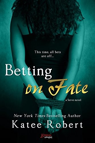 Betting on Fate by Katee Robert