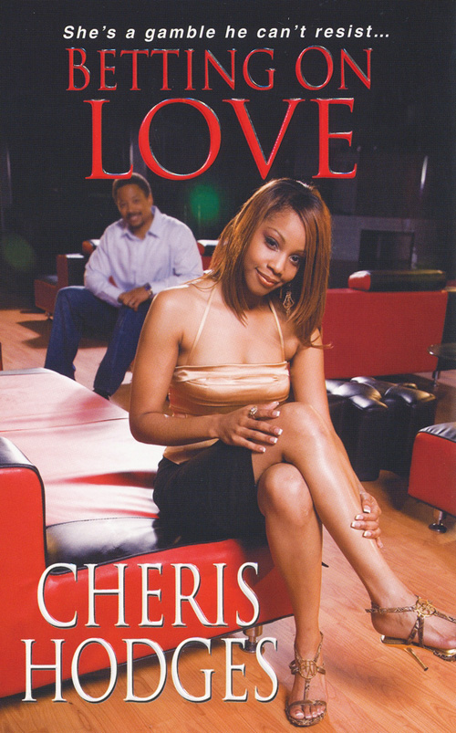 Betting On Love (2011) by Hodges, Cheris